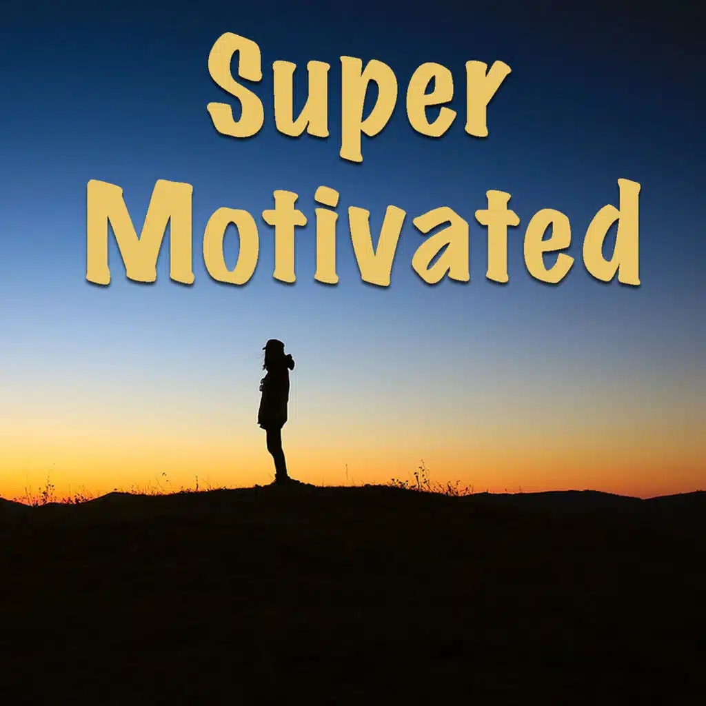 Super Motivated