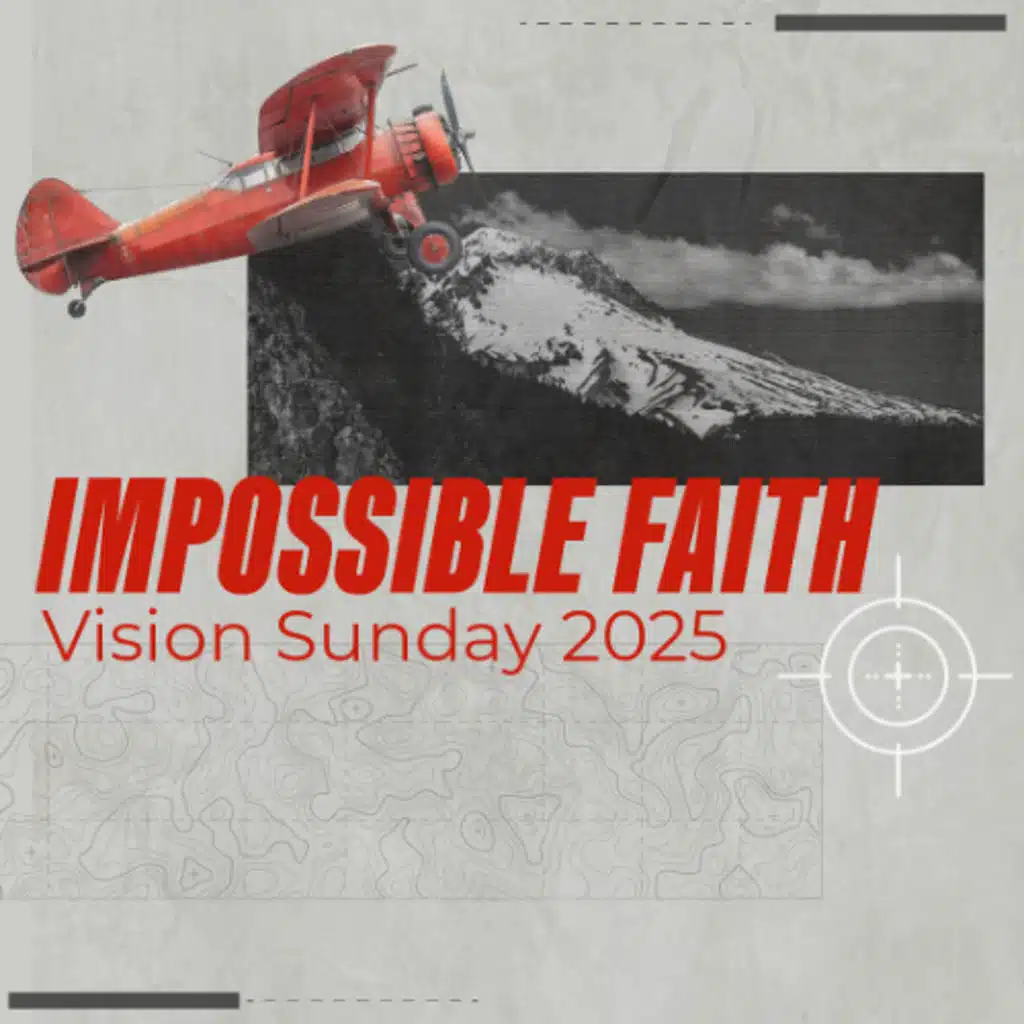 VISION SUNDAY - "Impossible Faith" // Mark 6.30-44 // Jay Messenger
