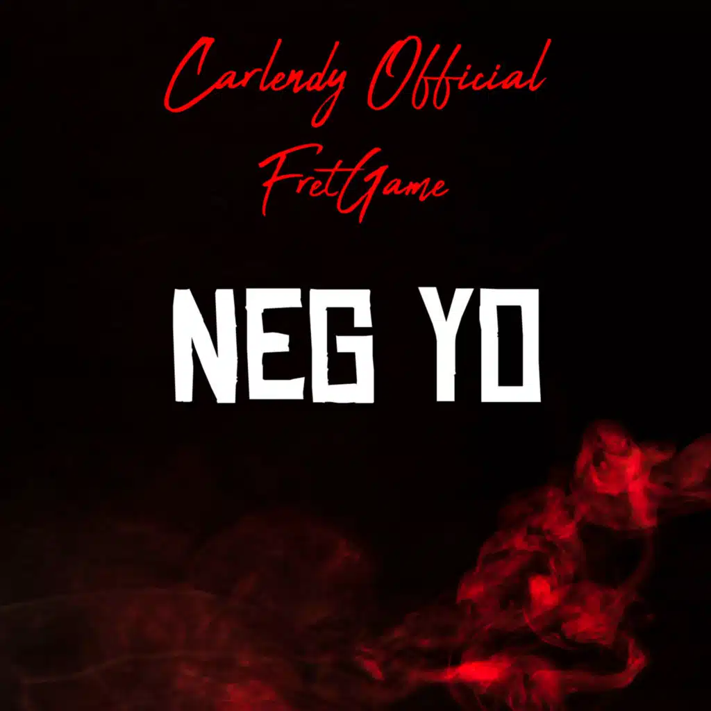 Neg Yo (feat. FRETGAME)