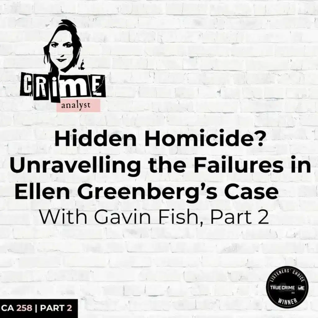 Ep 258: Hidden Homicide? The Disturbing Death of Ellen Greenberg, Part 2
