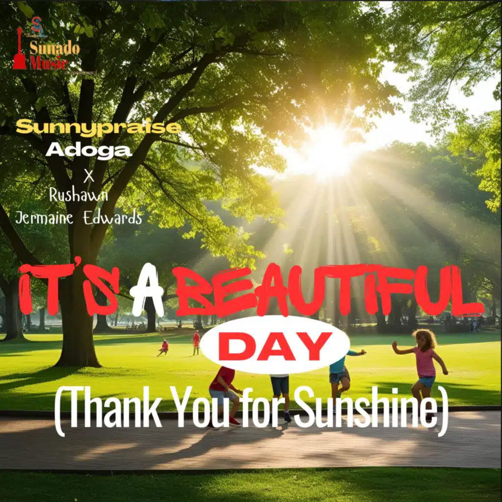 It's A Beautiful Day (Thank You For Sunshine)