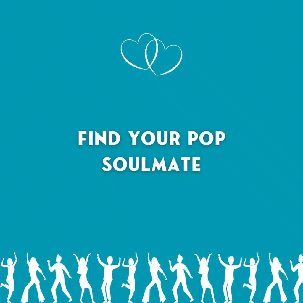Find your pop soulmate