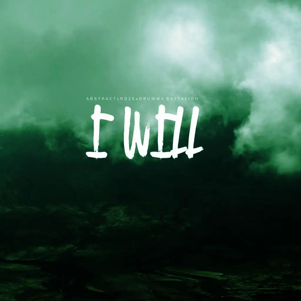 I Will (feat. Roze)