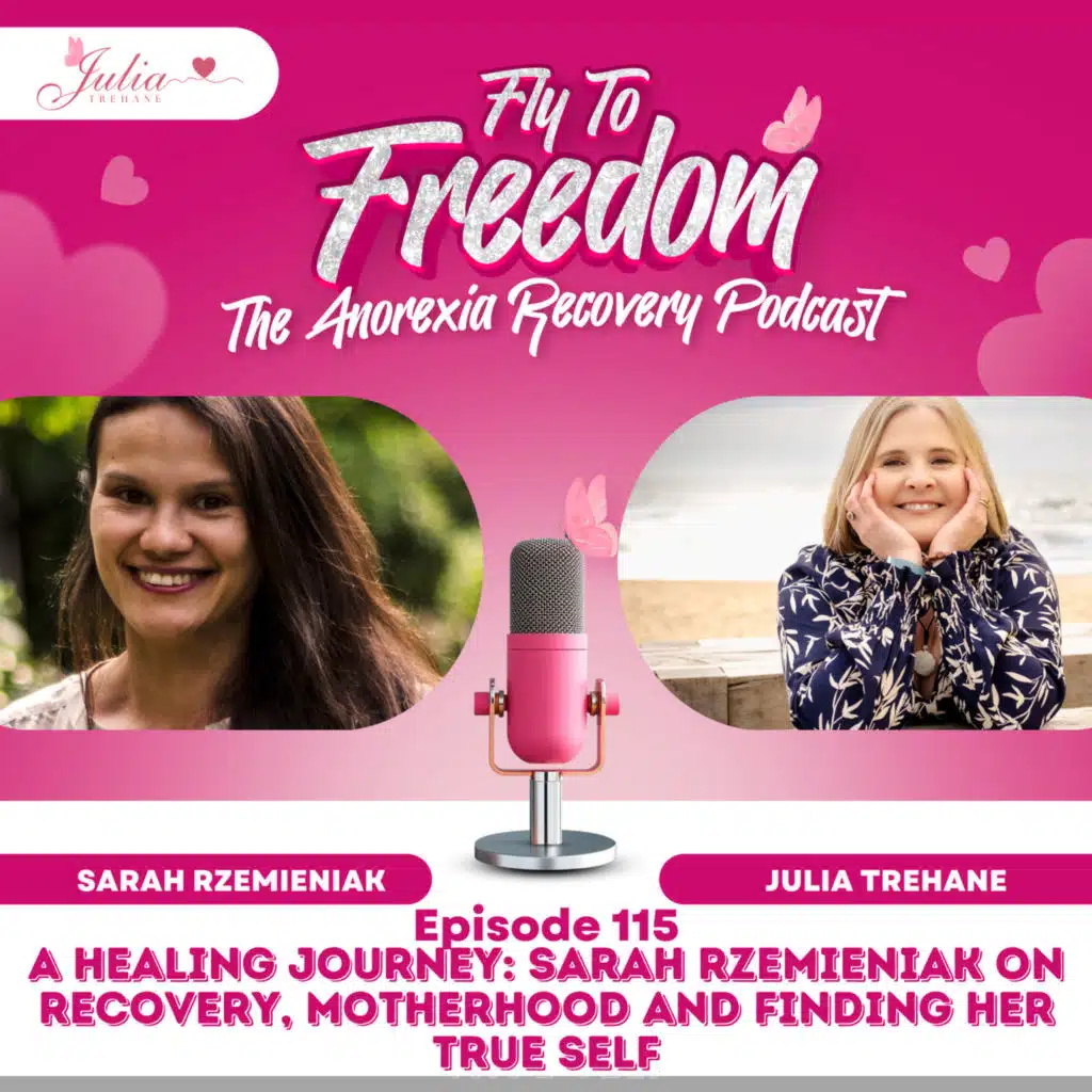 Episode 115: A Healing Journey: Sarah Rzemieniak on Eating Disorder Recovery, Motherhood and Finding Her True Self