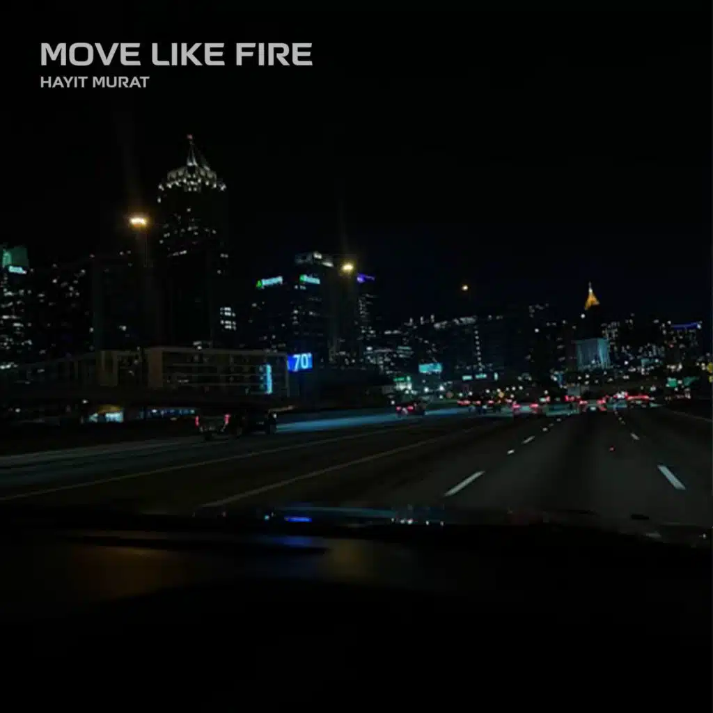Move Like Fire