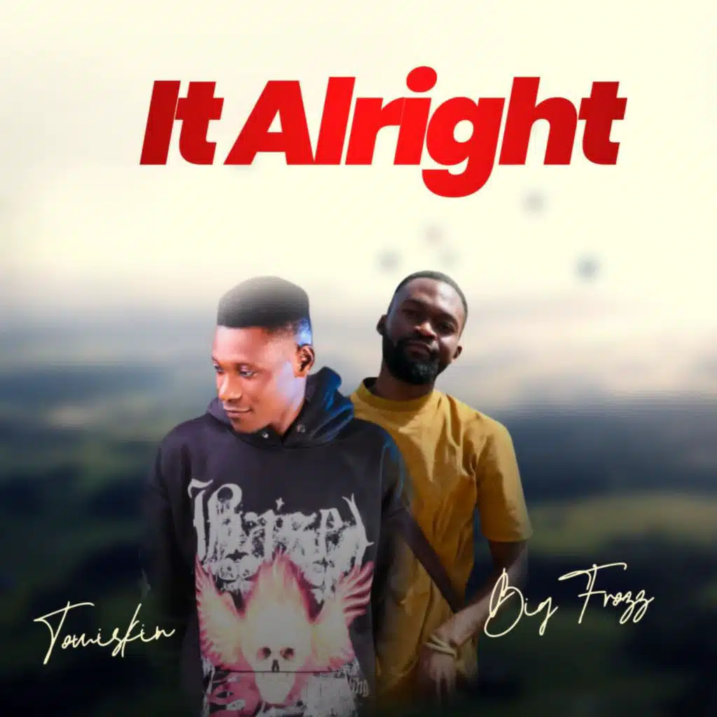 It Alright (feat. Big Frozz)