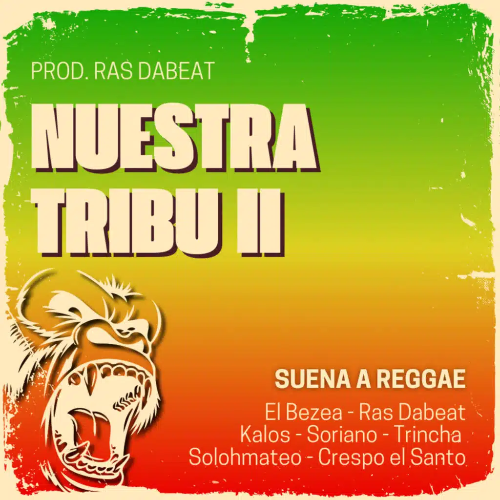 Nuestra Tribu II (Suena a Reggae), Vol.19 [feat. CRESPO EL SANTO, Trincha, Ras Dabeat & La Loquera]