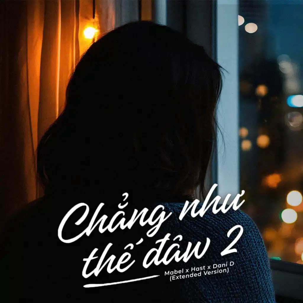 Chẳng Như Thế Đâu 2 (Extended Version)