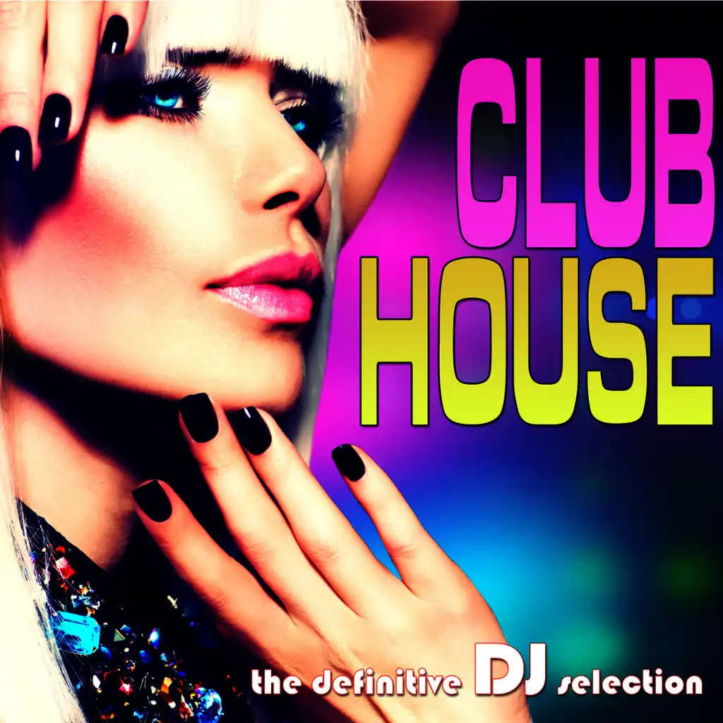 CLUB HOUSE The Definitive DJ Selection