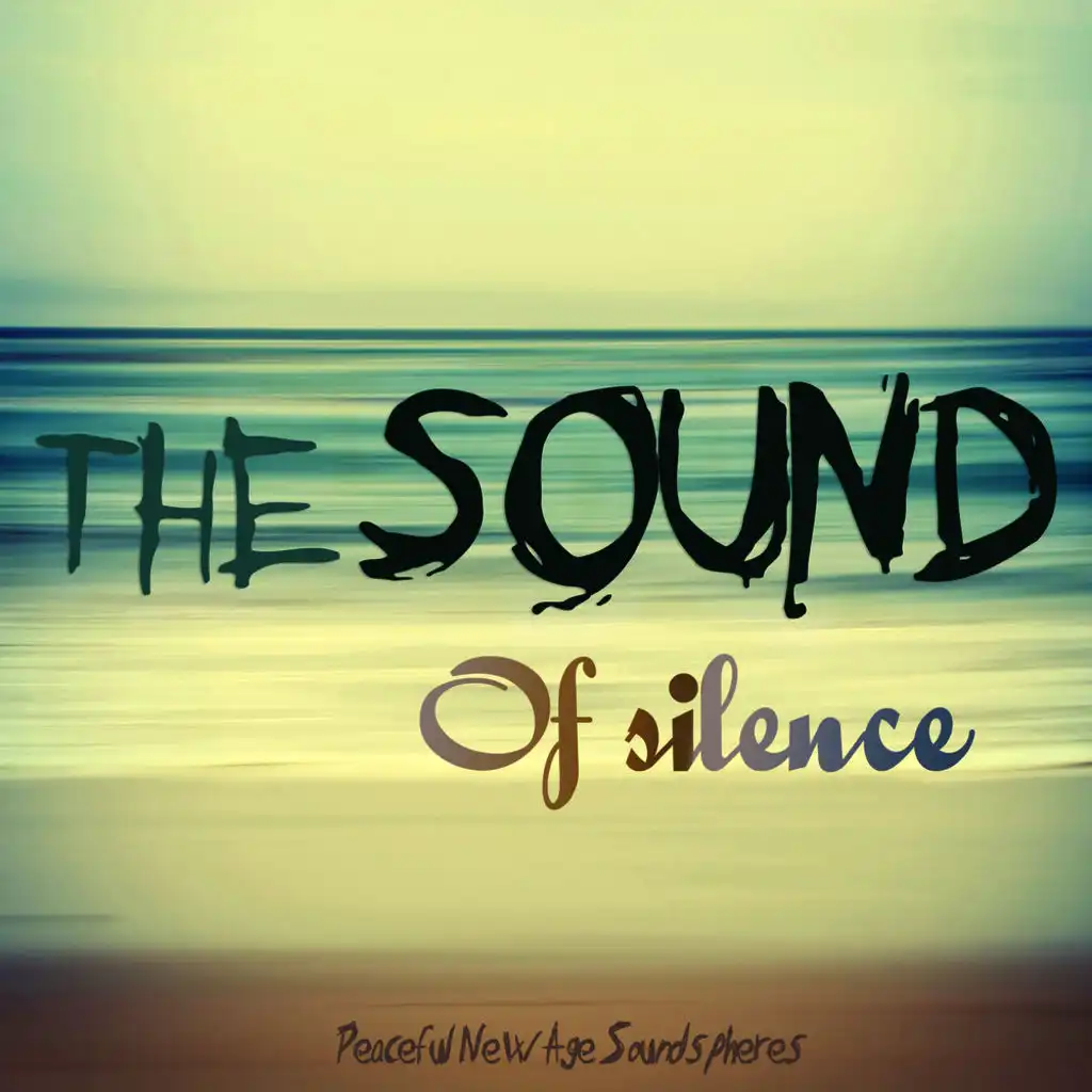 THE SOUND OF SILENCE Peaceful New Age Soundspheres