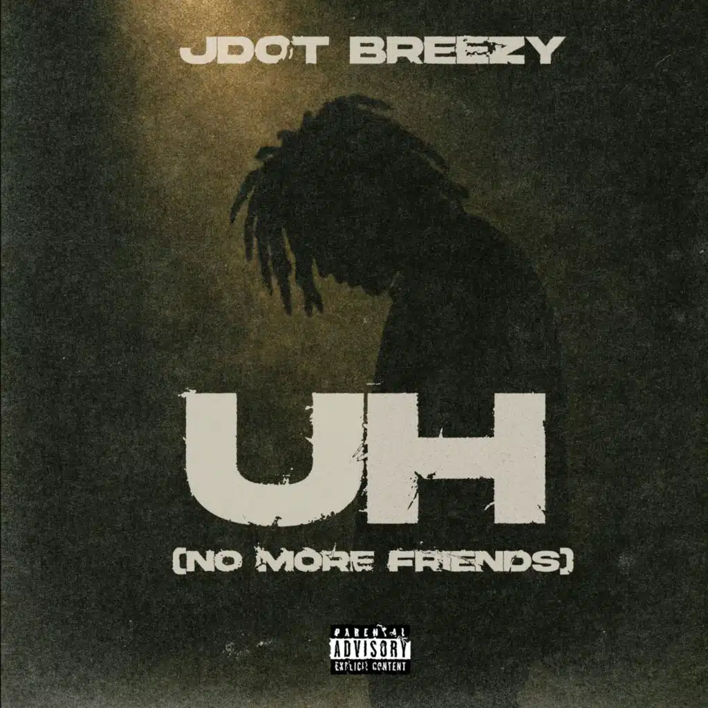 Uh (No More Friends)