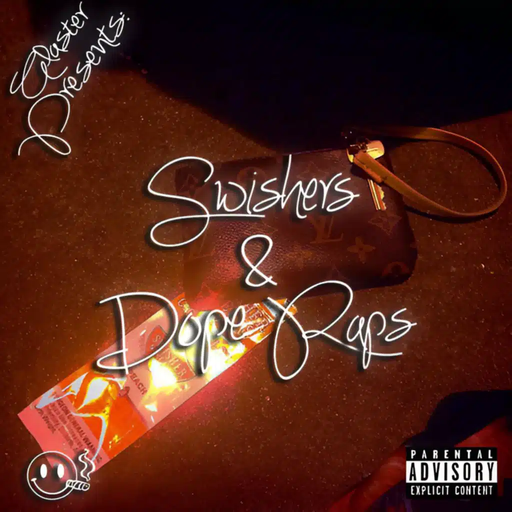 Swishers and Dope Raps