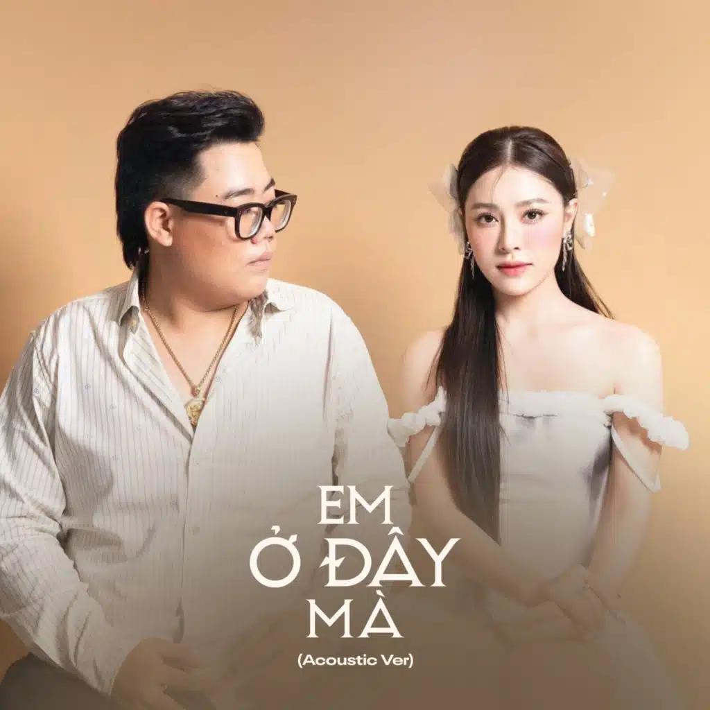 Em Ở Đây Mà (Acoustic Ver)