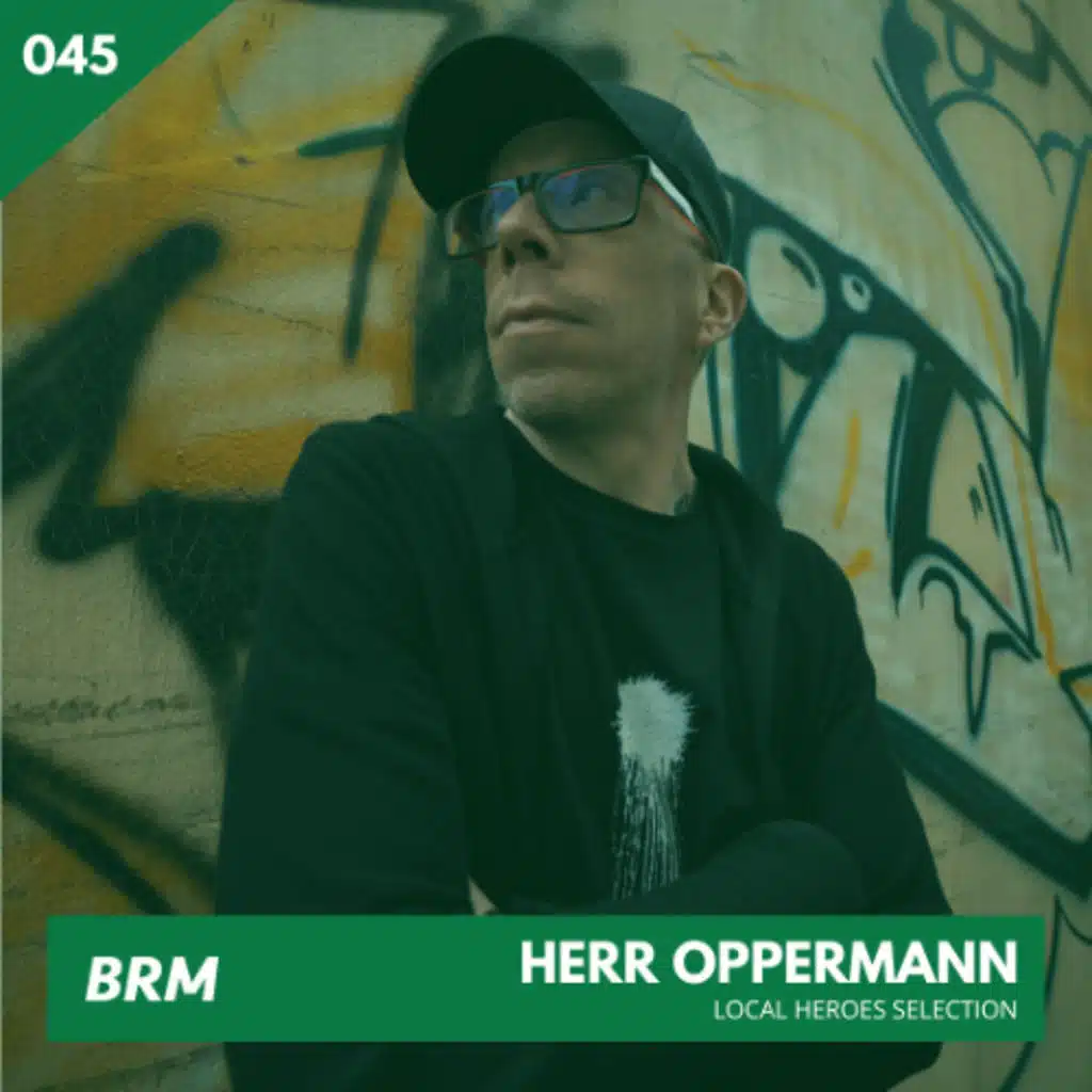 BRM Local Heroes #045 – Herr Oppermann
