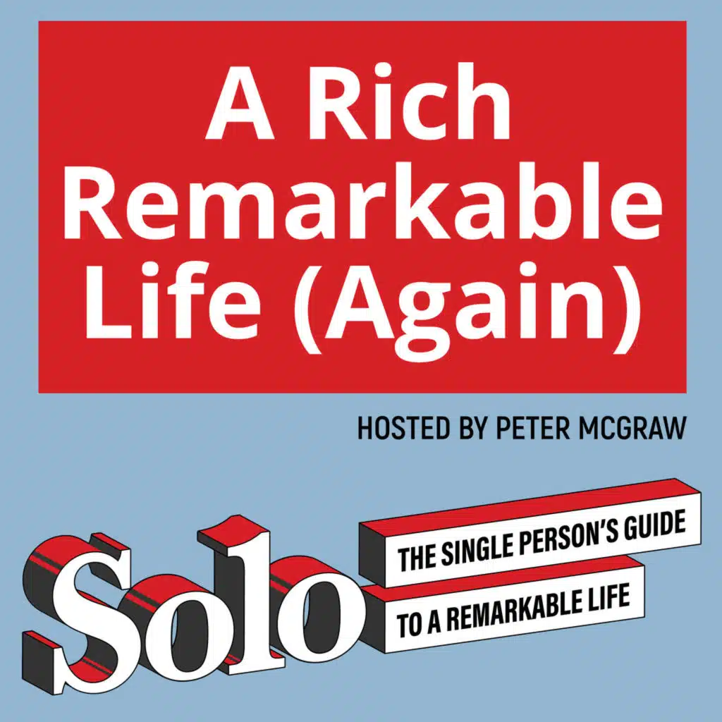 A Rich Remarkable Life (Again)