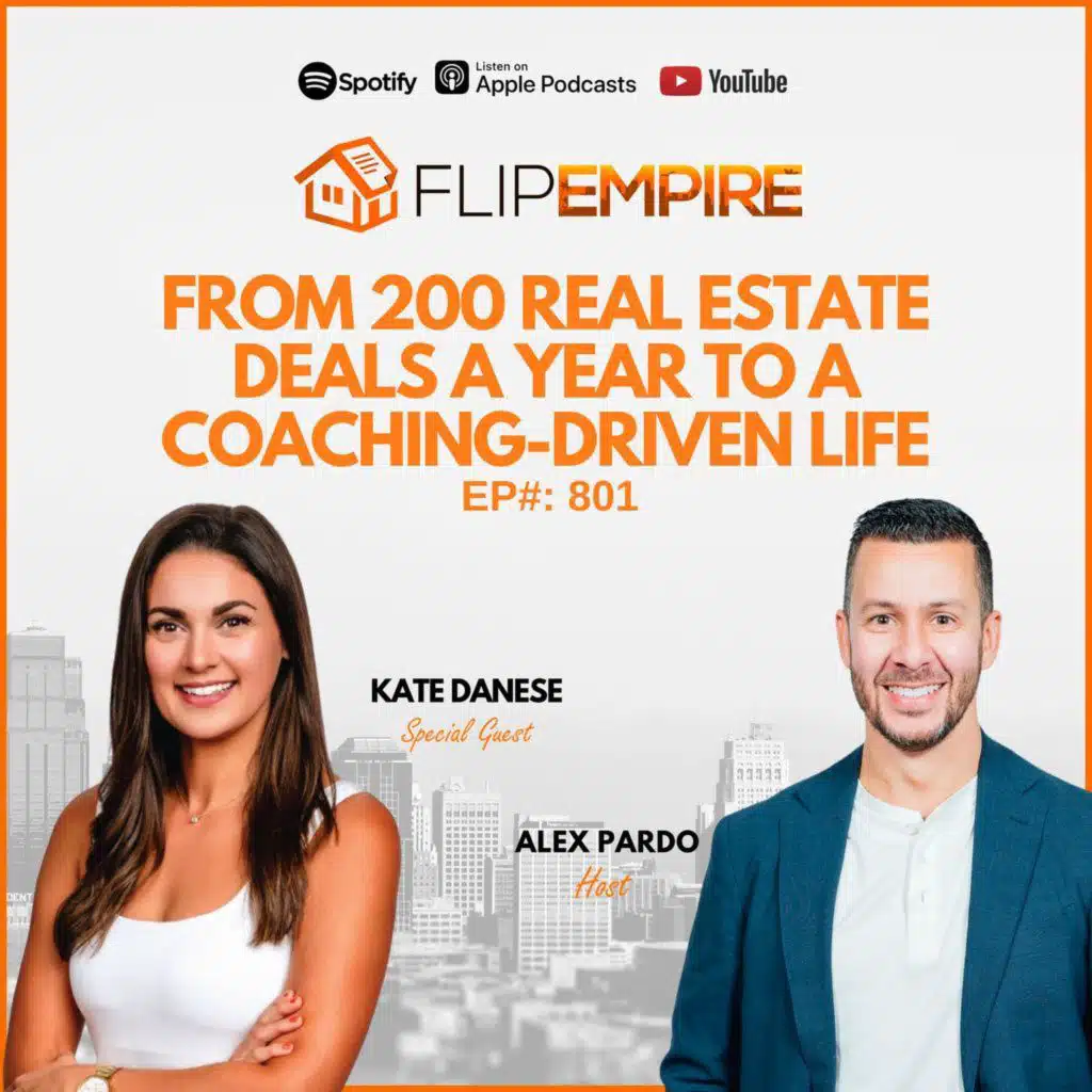 EP801: From 200 Real Estate Deals a Year to a Coaching-Driven Life - Kate Danese