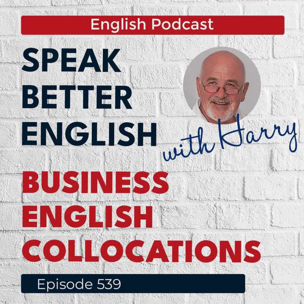 Speak Better English with Harry | Episode 539