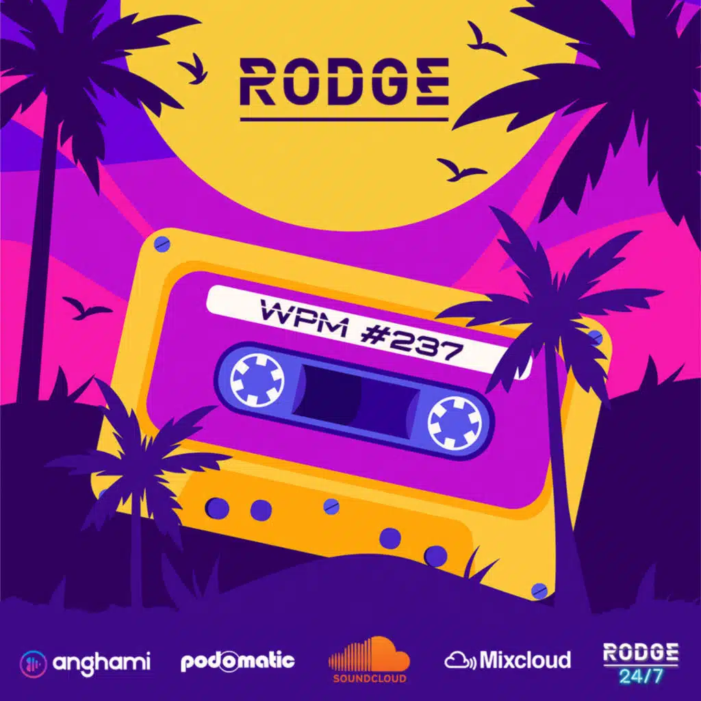 Episode 238: Rodge - WPM (Weekend Power Mix) # 237