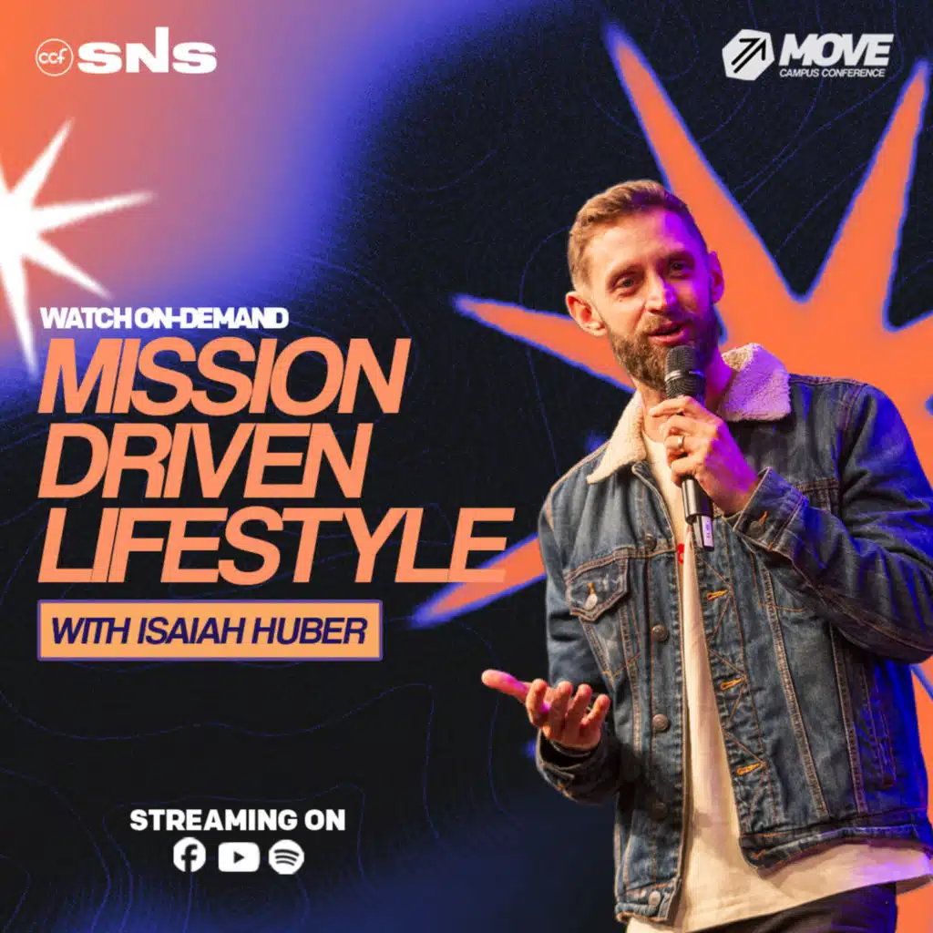 SNS MOVE Weekend | Mission Driven Lifestyle | Pastor Isaiah Huber