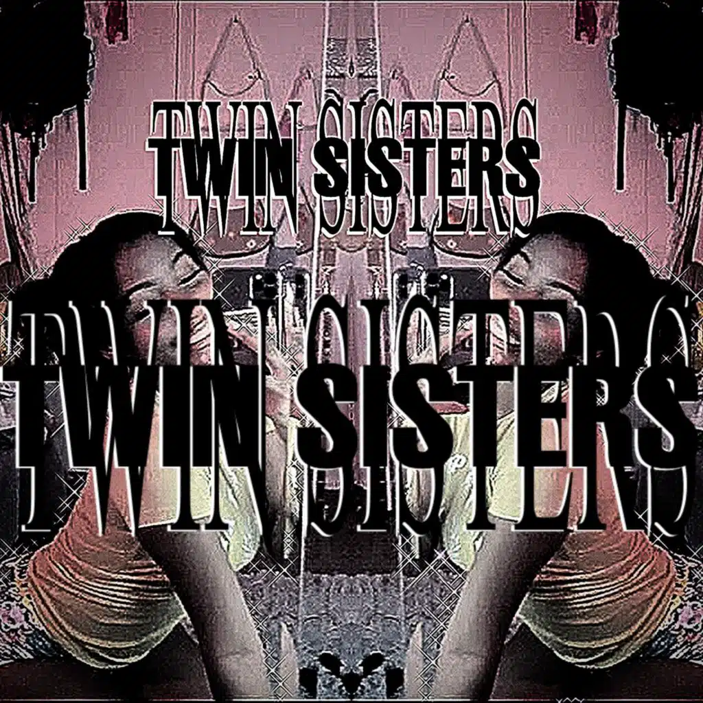 TWIN SISTERS
