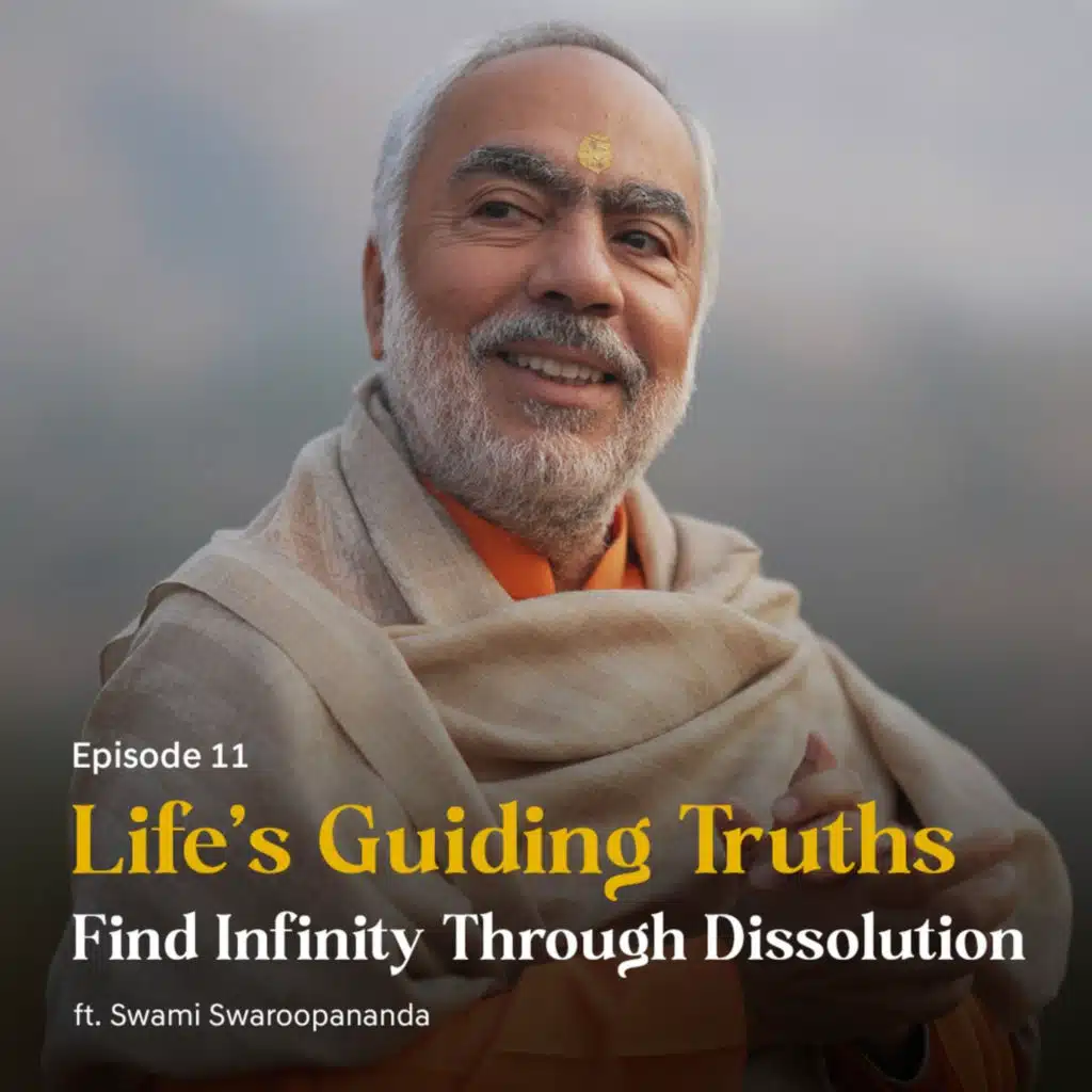 Find Infinity Through Dissolution | Life’s Guiding Truths | Episode 11