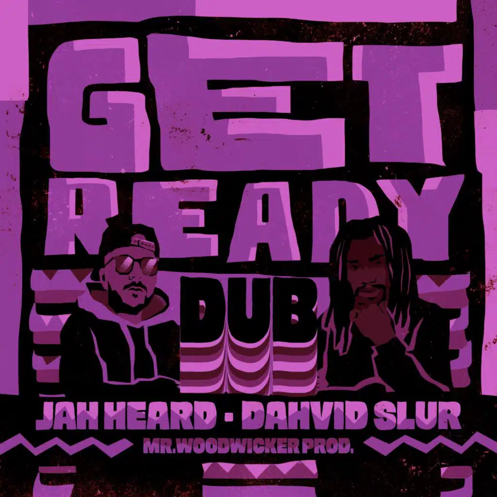 Dahvid Slur, Jah Heard & Mr. Woodwicker