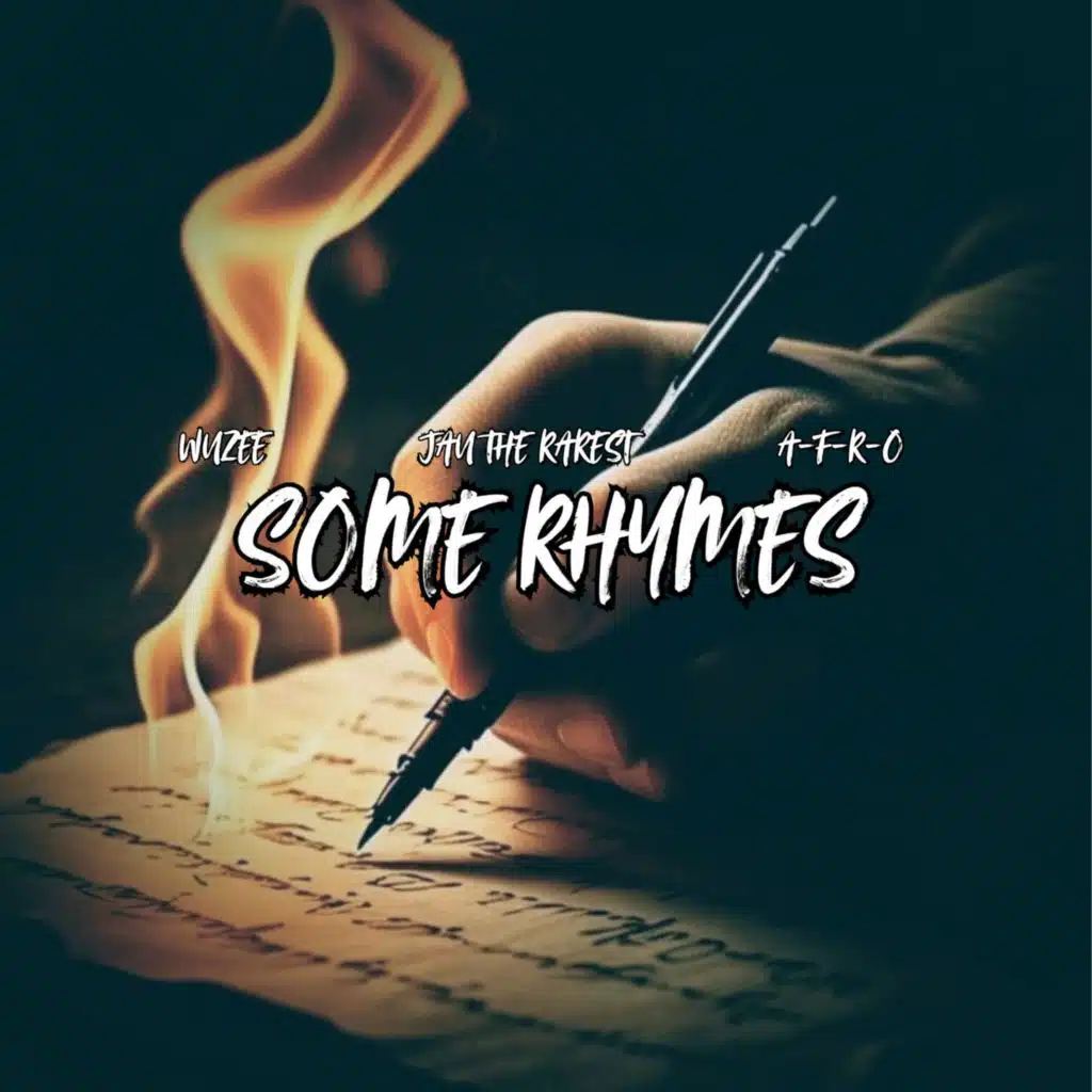 Some Rhymes (feat. WuZee & A-F-R-O)
