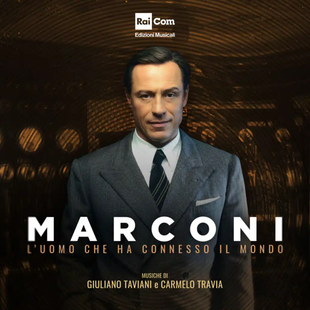 MARCONI - L'UOMO CHE HA CONNESSO IL MONDO (Colonna Sonora Originale della Serie Tv)