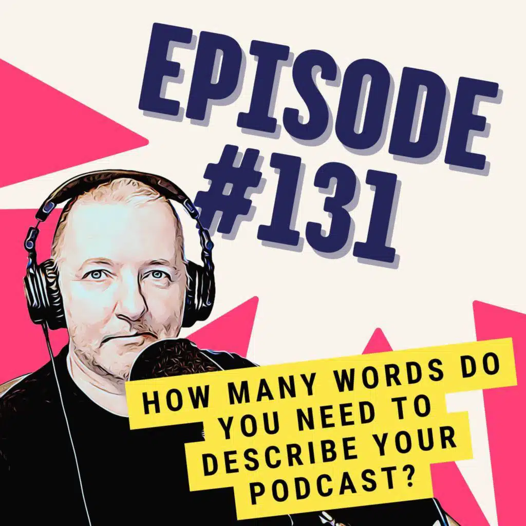 How Many Words Do You Need to Describe Your Podcast?