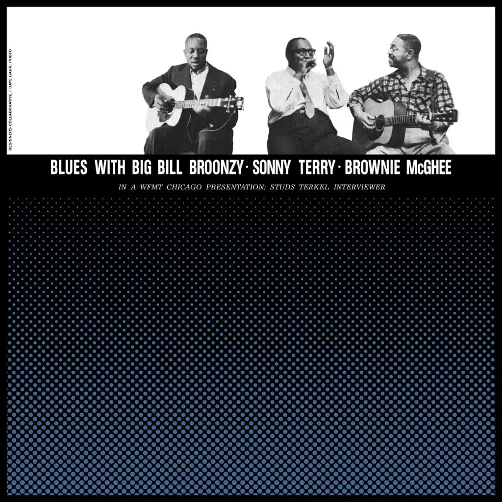 Blues with Big Bill Broonzy, Sonny Terry, Brownie McGhee