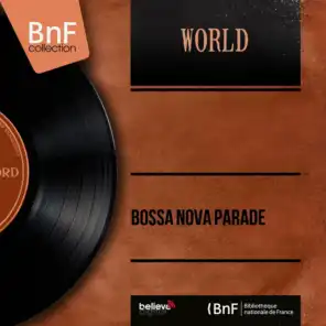 Bossa Nova Parade (Stereo Version)