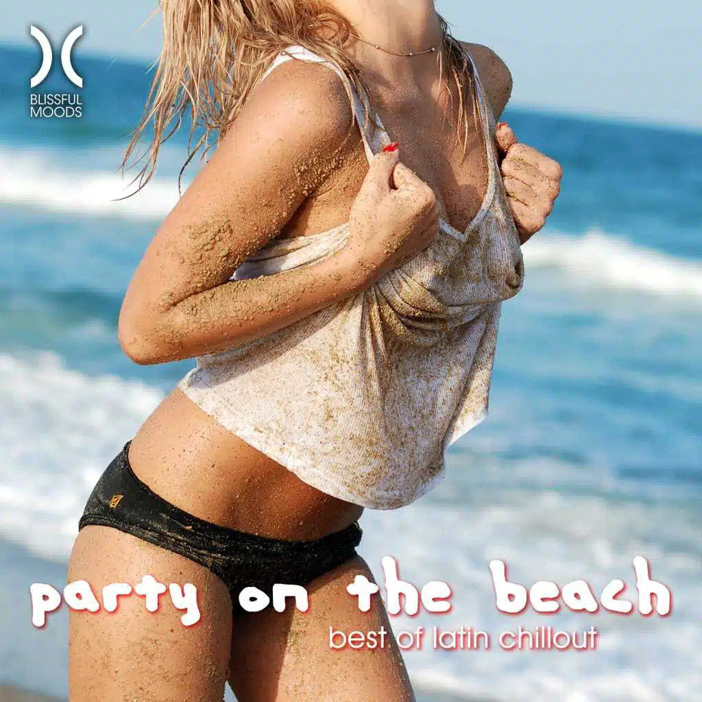 Party on the Beach - Best of Latin Chillout