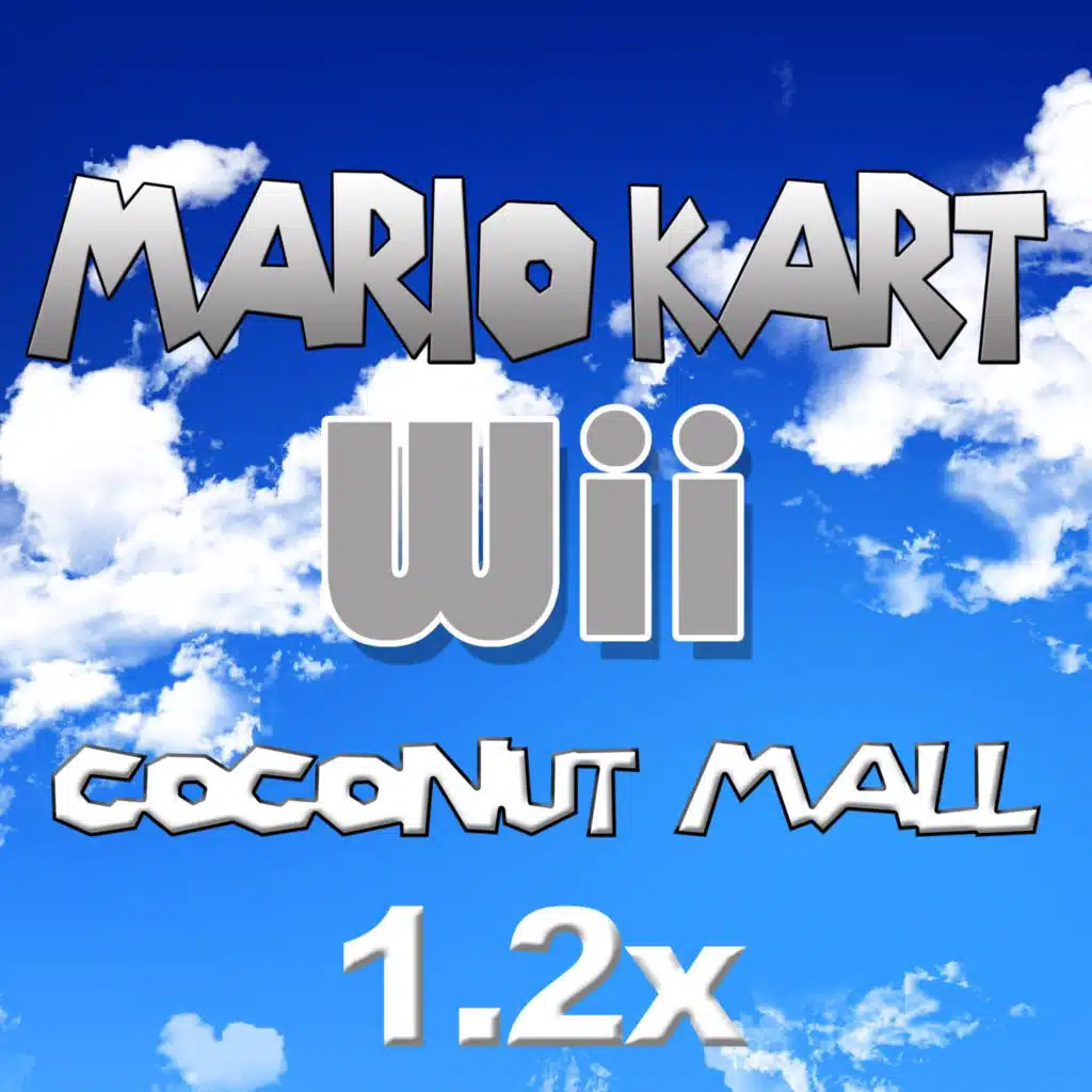 Coconut Mall (1.2x) [From "Mario Kart Wii"]