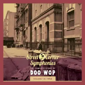 Street Corner Symphonies - The Complete Story of Doo Wop, Vol. 14: 1962