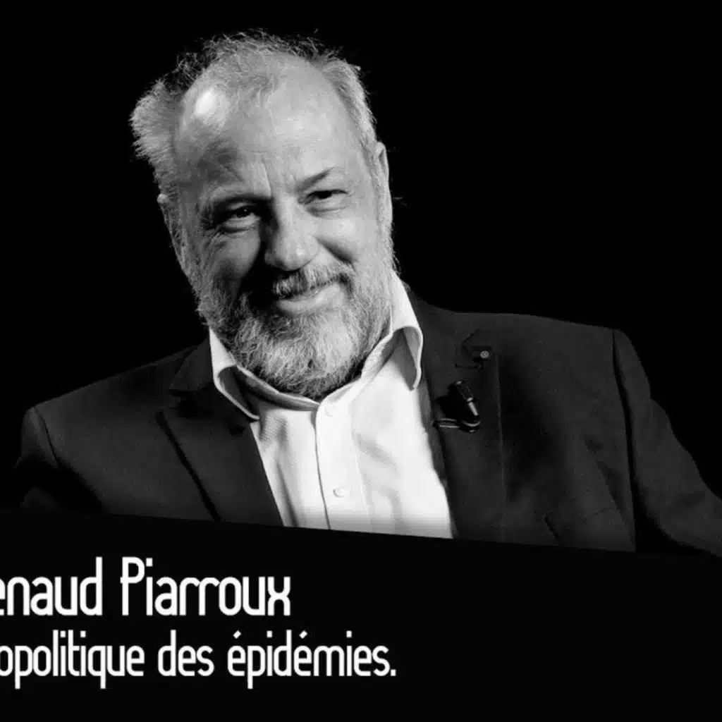Renaud Piarroux : Géopolitique des épidémies.