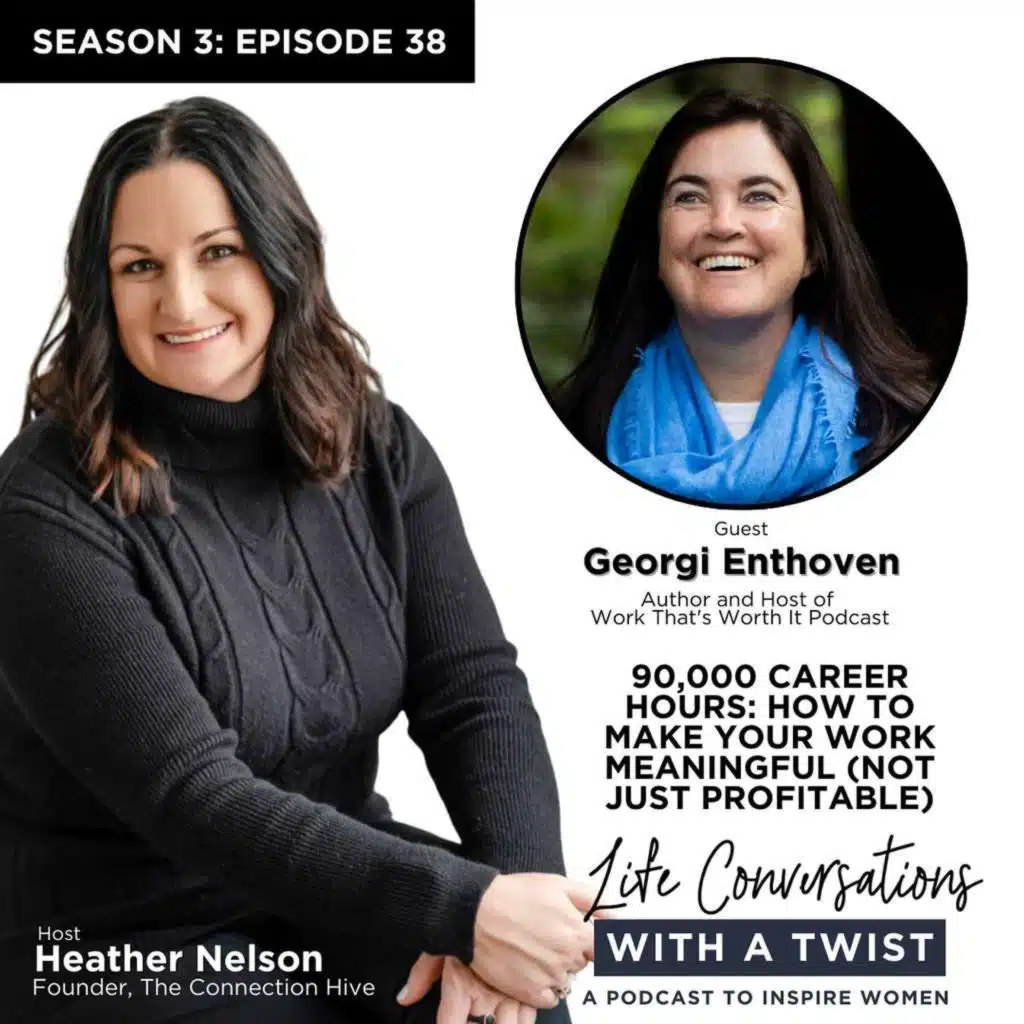 90,000 Career Hours: How to Make Your Work Meaningful (Not Just Profitable) with Georgi Enthoven