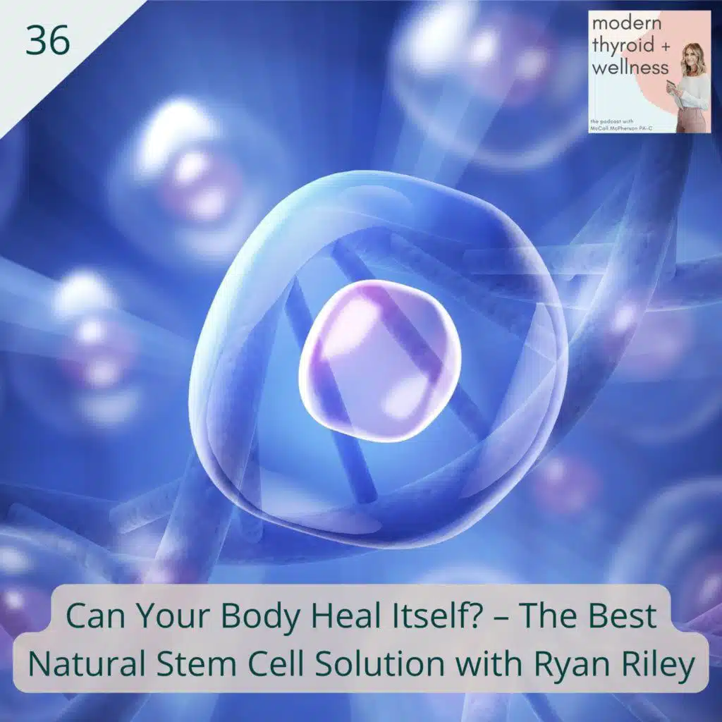 36: Can Your Body Heal Itself? – The Best Natural Stem Cell Solution with Ryan Riley