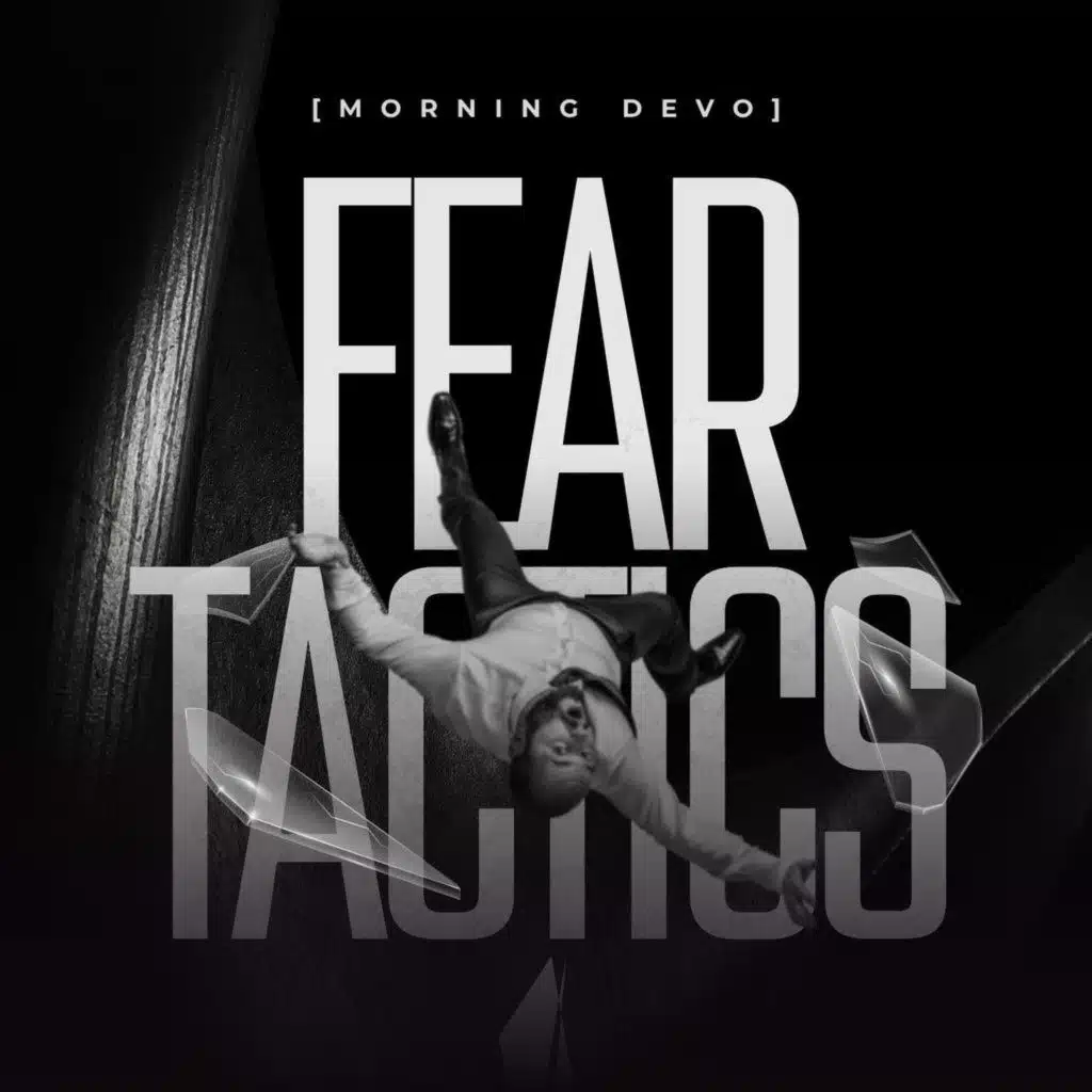 Fear Tactics [Morning Devo]