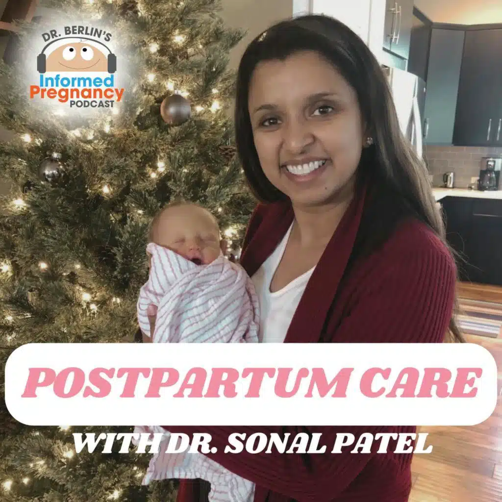 Ep. 463 Postpartum Medicine with Dr. Sonal Patel