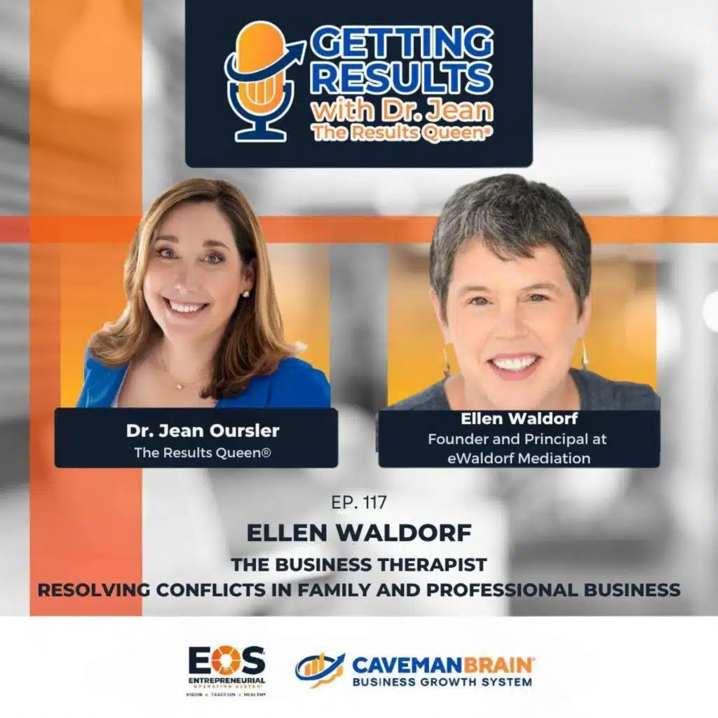 E117: Ellen Waldorf: The Business Therapist-Resolving Conflicts in Family and Professional Business