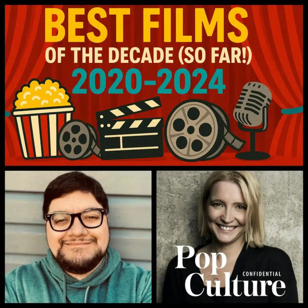 468: Best Films of the Decade (So Far!) with Guest Ryan McQuade