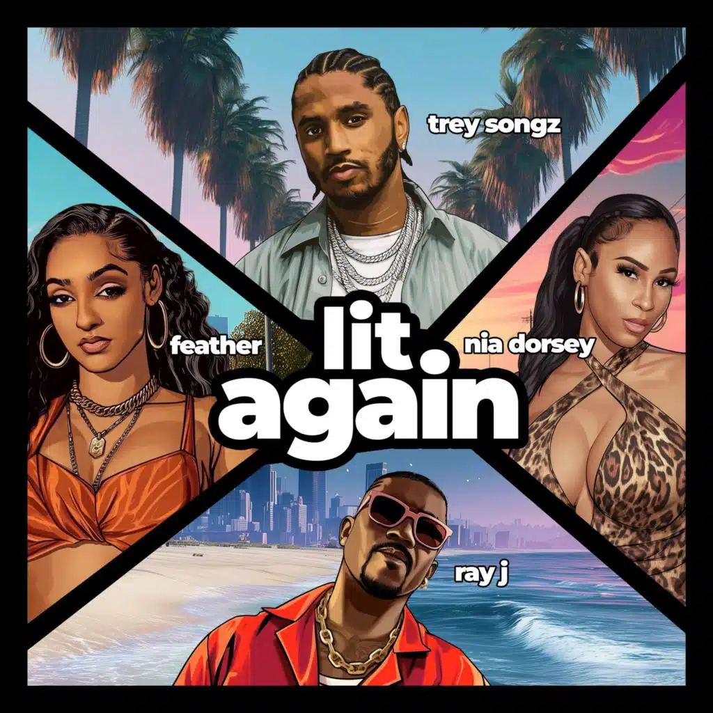 Lit Again (feat. Nia Dorsey & Ray J)