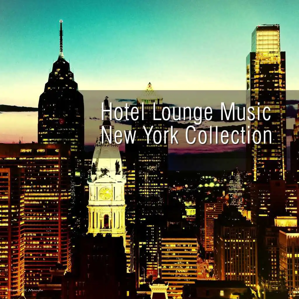 Hotel Lounge Music - New York Collection