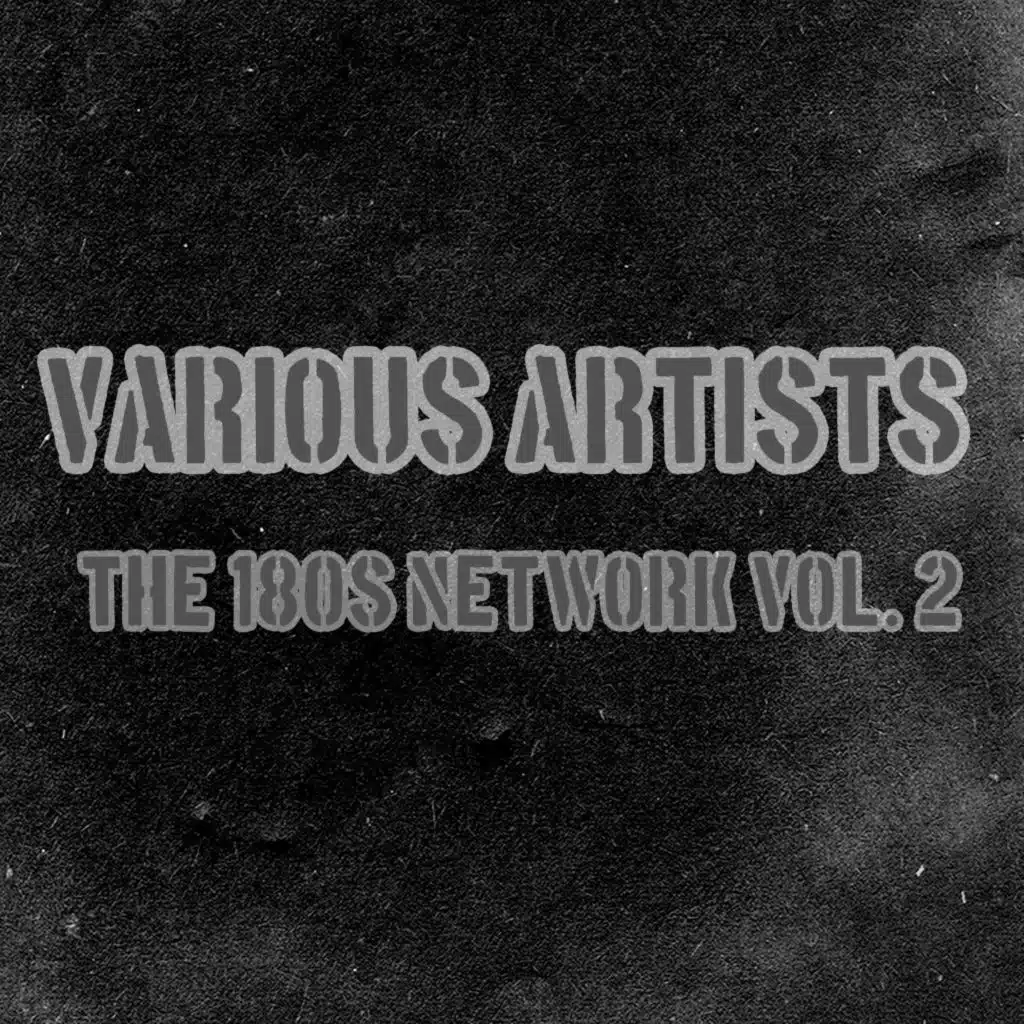 The 180s Network , Vol. 2