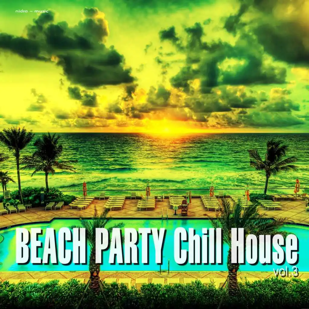 Beach Party Chill House, Vol. 3