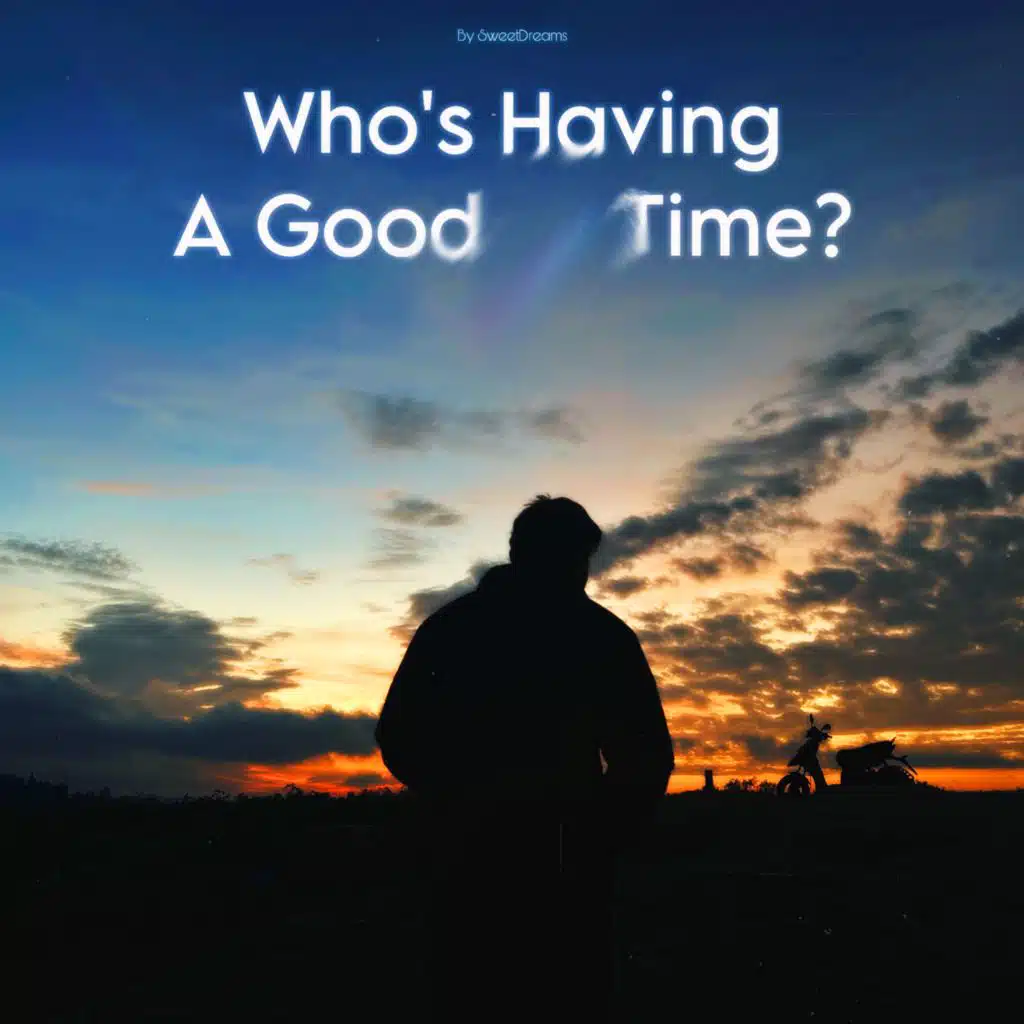 Who's Having A Good Time? (EP version)