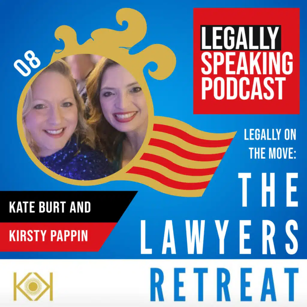 Legally On The Move: Strategy, Scaling, Sunshine and Success from Ibiza - Kate Burt & Kirsty Pappin