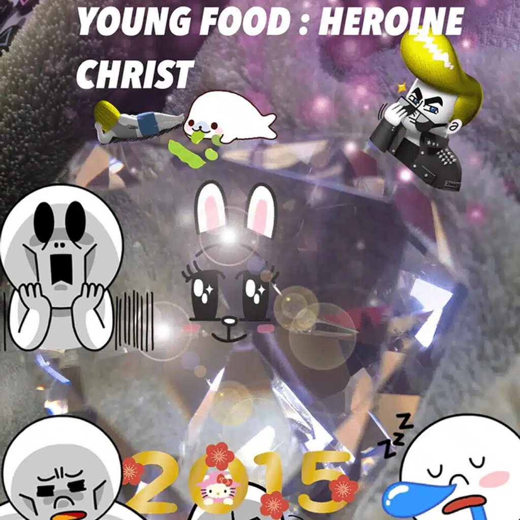 YOUNG FOOD : HEROINE CHRIST