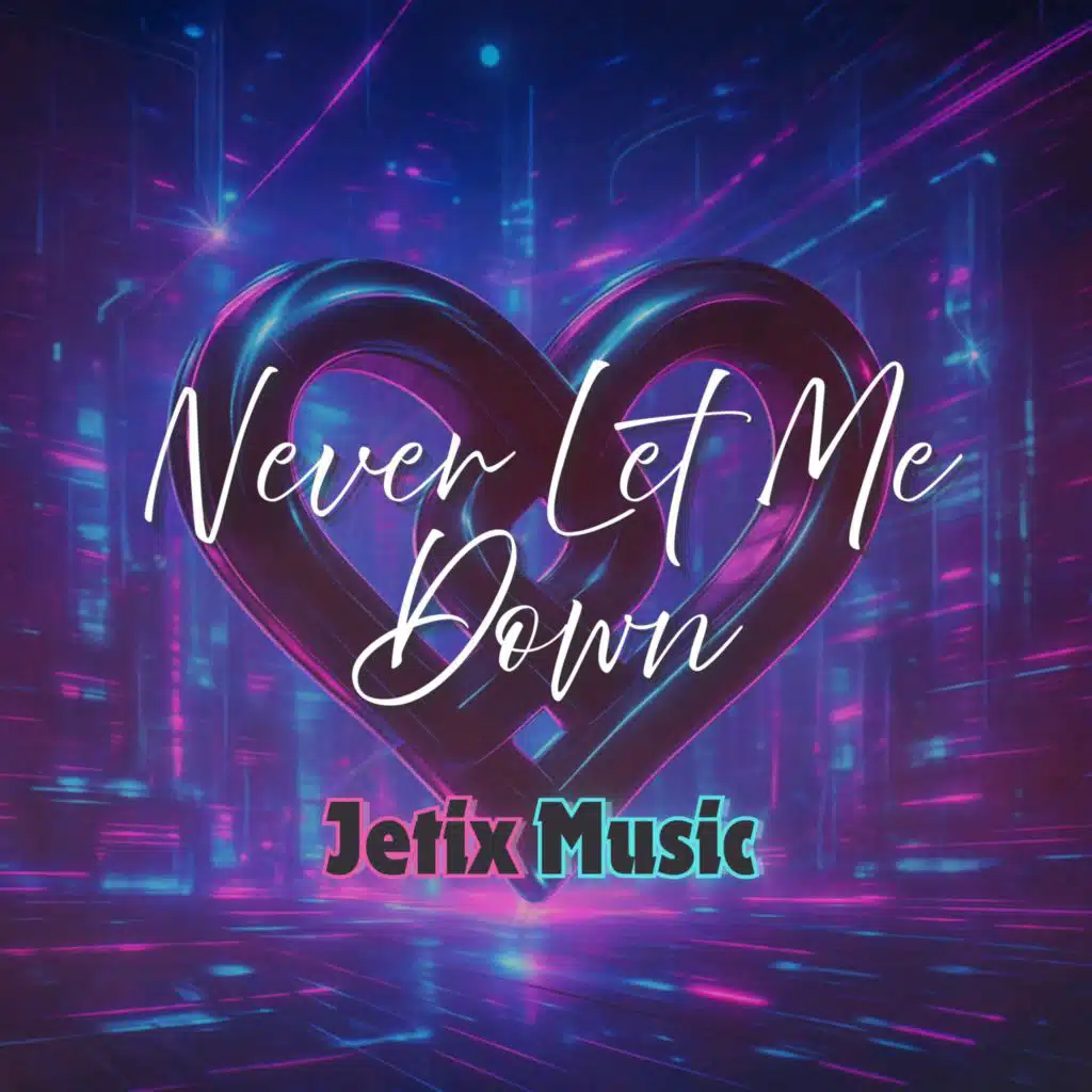 Never Let Me Down