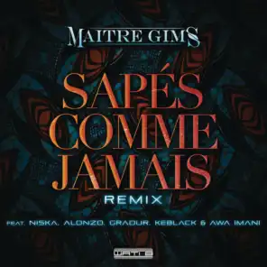 Sapés comme jamais (Remix) [feat. Alonzo, Gradur, KeBlack & Awa Imani]